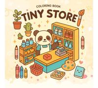 TINY STORE: Isometric Animal Stores and Friendly Creatures in a Cute Coloring Book for Young Artists