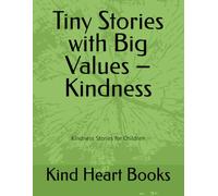 Tiny Stories with Big Values - Kindness