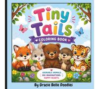 Tiny Tails: A Cute Baby Animals Coloring Book for Kids Ages 3-18+ | Easy, Large, Bold & Simple Coloring Pages for Toddlers, Preschoolers, Young Children and even Adults