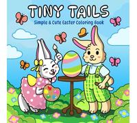 Tiny Tails: A Simple and Cute Easter Coloring Book for Kids