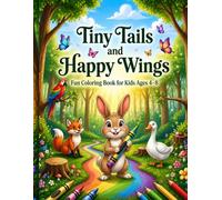Tiny Tails and Happy Wings: Fun Coloring Book for Kids Ages 4-8