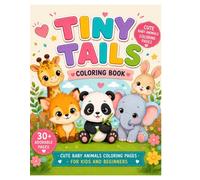 Tiny Tails Coloring Book for Kids: Cute Animals to Color and Enjoy: A World of Cute Little Animals Waiting to Be Colored