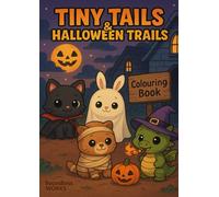 Tiny Tails & Halloween Trails - Colouring Book