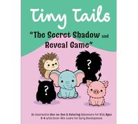 Tiny Tails: The Secret Shadow and Reveal Game: An Interactive Dot-to-Dot & Coloring Adventure for Kids Ages 3-6 with Color-Mix-Learn for Early Development