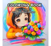 Tiny Tales Chibi Girls and Friends: Relax and Unwind with Chibi Girls