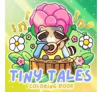 Tiny Tales Coloring Book: Cozy Animal Coloring Pages Featuring Cute Forest Friends, Whimsical Nature Adventures and Peaceful Woodland Scenes for All Ages to Relax and Enjoy
