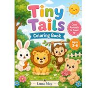 Tiny Tales Coloring Book: Cute Animals to Color for Kids Ages 3-6: Big & Simple Designs for Preschoolers and Toddlers