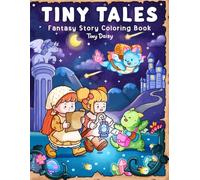 Tiny Tales Coloring Book: Midnight Cover Fantasy Story for Teens & Adults Featuring Cute Dragons and Girls with Magical and Cozy Everyday Moments (8.5x11 inch)
