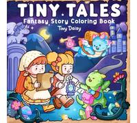 Tiny Tales Fantasy Story Coloring Book: Cozy Magical World with Cute Little Dragons and Girls in Comfy Moments for Relaxation (8.5x8.5 Size) - Night Cover Version