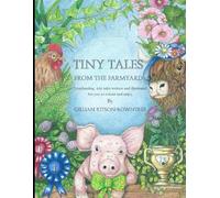 Tiny Tales from The Farmyard: Tiny Tales 3 a colouring, story book