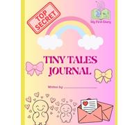 Tiny Tales Journal: My First Diary