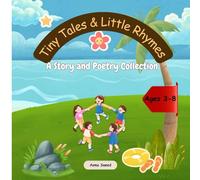 Tiny Tales & Little Rhymes: A Story and Poetry Collection