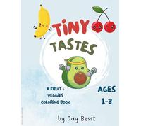 Tiny Tastes: A Fruit & Veggie Coloring Book for Curious Kiddos