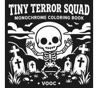 Tiny Terror Squad: Monochrome Coloring Book with Cute Chibi Halloween Monsters and Spooky Scenes for Adults (Monochrome Escape Coloring)