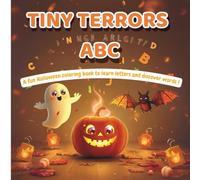Tiny Terrors ABC: A fun Halloween coloring book to learn letters and discover words !