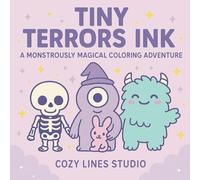 Tiny Terrors Ink: A Monstrously Magical Colour Adventure
