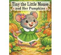Tiny the little mouse and her pumkins