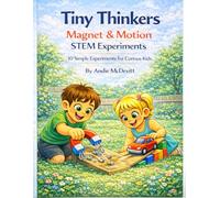 Tiny Thinkers: Magnet & Motion STEM Experiments (Tiny Thinkers STEM)
