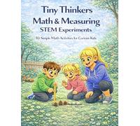 Tiny Thinkers Math & Measuring STEM Experiments: 10 Simple Math Activities for Curious Kids (Tiny Thinkers STEM)