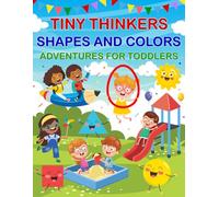 Tiny Thinkers: Shapes & Colors Adventures For Toddlers