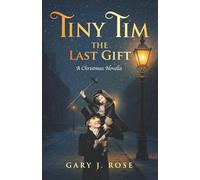 Tiny Tim: The Last Gift: 4 (Christmas series)