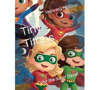 Tiny Titans: Color the Super Squad (Little Superheroes)