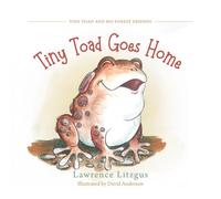 Tiny Toad Goes Home (Tiny Toad and His Forest Friends)