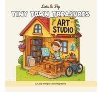 Tiny Town Treasures: A Cozy Shops Coloring Book
