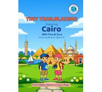 Tiny Trailblazers: Exploring Cairo with Finn & Zara: A Hidden Objects Coloring Book for Kids Ages 4-8
