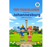 Tiny Trailblazers: Exploring Johannesburg with Finn & Zara: A Hidden Objects Coloring Book for Kids Ages 4-8