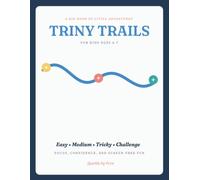 Tiny Trails: 80 Fun Mazes for Kids Ages 4-7: Easy-to-Challenging Puzzles for Focus, Confidence, and Screen-Free Fun
