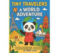 Tiny Travelers: A World Adventure Coloring Book for Kids