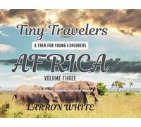 Tiny Travelers - Africa Volume 3