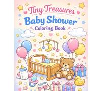 Tiny Treasures,Baby Shower Coloring Book: Cute Clothes, Toys & Gifts for Moms-to-Be Celebrate the Joy of Motherhood