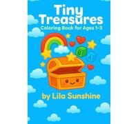 Tiny Treasures: Coloring Fun for Little Hands (Ages 1-3)