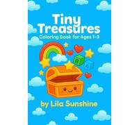 Tiny Treasures: Coloring Fun for Little Hands (Ages 1-3)