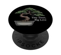 Tiny Trees Big Love Bonsai Tree Plant Lover Art PopSockets PopGrip Adhesivo