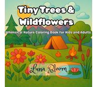 Tiny Trees & Wildflowers: A Whimsical Nature Coloring Book for Kids and Adults