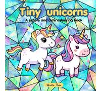 Tiny Unicorn: Simple and Cute Colouring Book