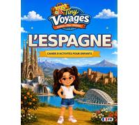 Tiny Voyages : L'Espagne - Cahier d’activités pour enfants: Un voyage ludique tout en couleurs et sans écran, avec jeux, énigmes et découvertes culturelles, pour les 6-10 ans