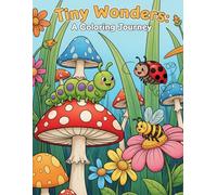 Tiny Wonders: A Coloring Journey