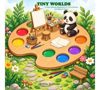 TINY WORLDS: A Cozy Coloring Adventure of Little Animals and Magical Places