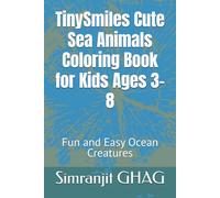 TinySmiles Cute Sea Animals Coloring Book for Kids Ages 3-8: Fun and Easy Ocean Creatures (TinySmiles coloring book collection)
