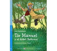 Tio Manuel y el arbol bakonzi. Con espansione online. Per la Scuola media (Young readers): Tio Manuel y el arbol Bakonzi + downloadable au