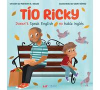 Tío Ricky Doesn’t Speak English / Tío Ricky no habla inglés: A Bilingual English-Spanish Picture Book (Lil' Libros Bilingual Book)