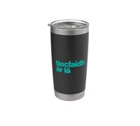Tiocfaidh ár Lá - Nuestro día vendrá irlandés, como Gaeilge Vaso térmico de acero inoxidable de doble pared