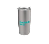 Tiocfaidh ár Lá - Nuestro día vendrá irlandés, como Gaeilge Vaso térmico de acero inoxidable de doble pared