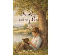 Tip Lewis and His Lamp (Living Books For World Changers Book Collection)
