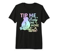 Tip Me Baby One More Time - Bartending Funny Bartender Camiseta Premium