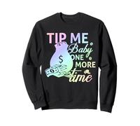 Tip Me Baby One More Time - Bartending Funny Bartender Sudadera